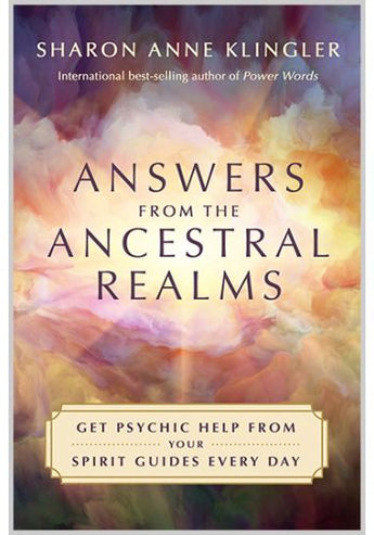 Answers from the Ancestral Realms: Guidance, Wisdom & Messages from Beyond - Heavenly Crystals Online