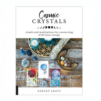 Cosmic Crystals – Rituals, Lunar Magic & Crystal Wisdom for Intuition & Alignment - Heavenly Crystals Online