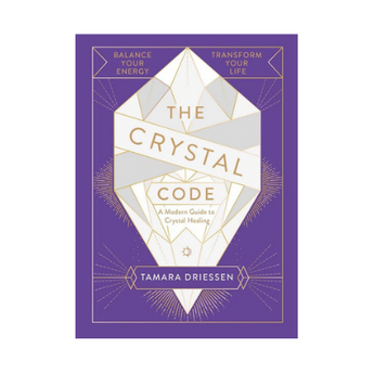 The Crystal Code: Balance Your Energy & Transform Your Life - Heavenly Crystals Online
