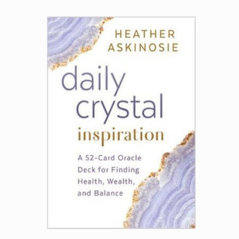 Daily Crystal Inspiration Card Deck Heather Askinosie 52 Crystal Messages for Clarity, Healing & Empowerment - Heavenly Crystals Online
