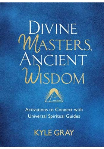 Divine Masters, Ancient Wisdom: Activations to Connect with Universal Spiritual Guides - Heavenly Crystals Online