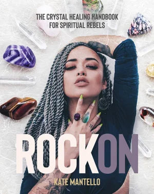 Rock On – Crystal Healing Handbook for Spiritual Rebels: Modern Crystal Magic, Energy Healing & High‑Vibe Living - Heavenly Crystals Online