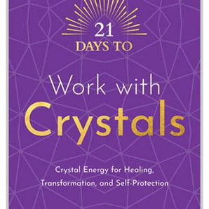21 Days to Work With Crystals - Heavenly Crystals Online