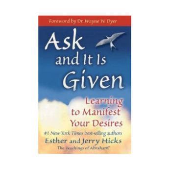 Ask and It Is Given – Learning to Manifest Your Desires by Esther & Jerry Hicks - Heavenly Crystals Online