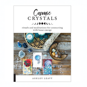 Cosmic Crystals – Rituals, Lunar Magic & Crystal Wisdom for Intuition & Alignment - Heavenly Crystals Online
