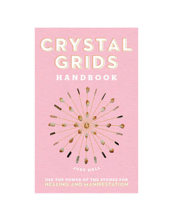 Crystal Grids Handbook: Harness the Power of Stones for Healing & Manifestation - Heavenly Crystals Online
