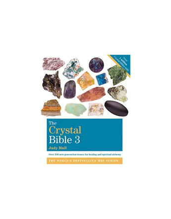 The Crystal Bible – Book 3 by Judy Hall – Advanced Crystal Healing & Expanded Stone Directory - Heavenly Crystals Online