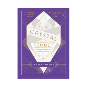 The Crystal Code: Balance Your Energy & Transform Your Life - Heavenly Crystals Online