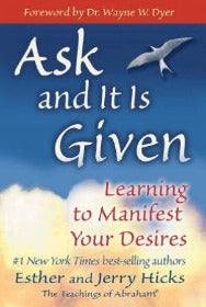 Ask and It Is Given Learning to Manifest Your Desires - Heavenly Crystals Online