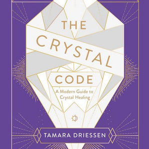 The Crystal Code Balance Your Energy, Transform Your Life - Heavenly Crystals Online